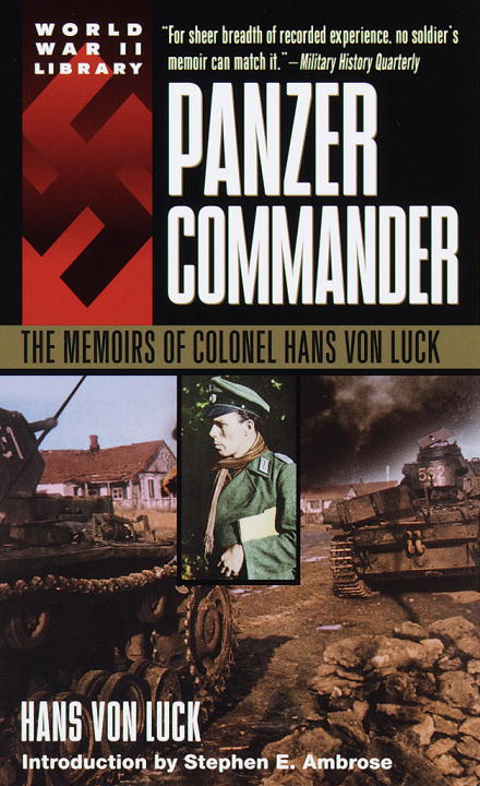 Hans Von Luck/Panzer Commander@ The Memoirs of Colonel Hans Von Luck@Revised